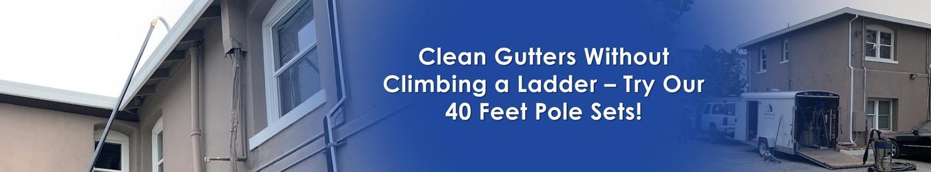 All 40 foot reach gutter pole sets.